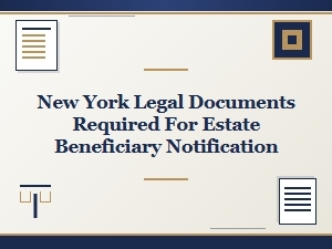 New York Estate Beneficiary Notification Process