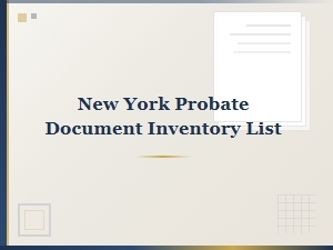 New York Probate Document Inventory Checklist